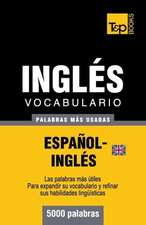 Vocabulario Espanol-Ingles Britanico - 5000 Palabras Mas Usadas: The Definitive Sourcebook