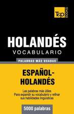 Vocabulario Espanol-Holandes - 5000 Palabras Mas Usadas: The Definitive Sourcebook