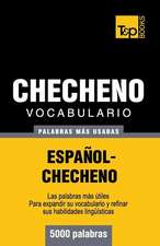 Vocabulario Espanol-Checheno - 5000 Palabras Mas Usadas