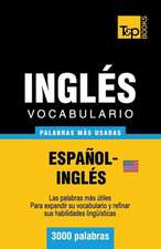 Vocabulario Espanol-Ingles Americano - 3000 Palabras Mas Usadas: The Definitive Sourcebook