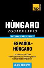 Vocabulario Espanol-Hungaro - 3000 Palabras Mas Usadas: The Definitive Sourcebook