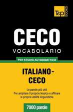 Vocabolario Italiano-Ceco Per Studio Autodidattico - 7000 Parole