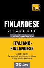 Vocabolario Italiano-Finlandese Per Studio Autodidattico - 5000 Parole: Special Edition - Japanese