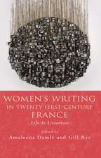 Women's Writing in Twenty-First-Century France: Life As Literature