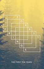 Forest Fringe: The First Ten Years