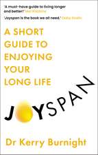 Joyspan: A Short Guide to Enjoying your Long Life