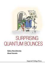 Surprising Quantum Bounces