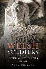 Welsh Soldiers in the Later Middle Ages, 1282–1422