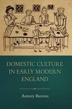 Domestic Culture in Early Modern England