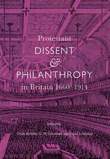 Protestant Dissent and Philanthropy in Britain, 1660–1914