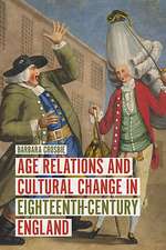 Age Relations and Cultural Change in Eighteenth–Century England