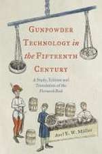 Gunpowder Technology in the Fifteenth Century – A Study, Edition and Translation of the Firework Book