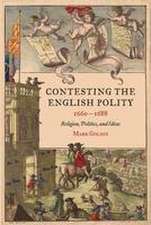 Contesting the English Polity, 1660–1688 – Religion, Politics, and Ideas