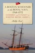 A Boston Schooner in the Royal Navy, 1768–1772 – Commerce and Conflict in Maritime British America