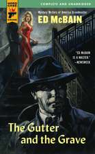 Mcbain, E: Gutter and the Grave