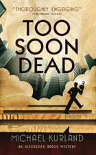 Too Soon Dead: An Alexander Brass Mystery 1