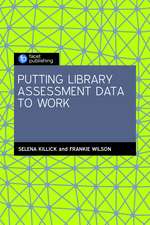 Putting Library Assessment Data to Work