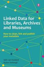 Linked Data for Libraries, Archives and Museums: How to Clean, Link and Publish your Metadata