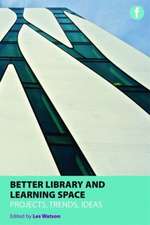 Better Library and Learning Space: Projects, Trends, Ideas