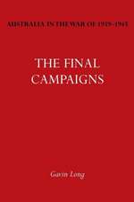 Australia in the War of 1939-1945 Vol. VII: The Final Campaigns