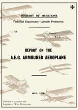 Report on the A.E.G. Armoured Aeroplane: July 1918reports on German Aircraft 4