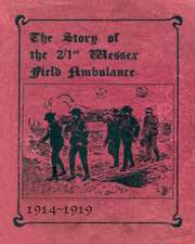 THE STORY OF THE 2/1st WESSEX FIELD AMBULANCE 1914-1919