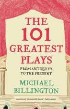 The 101 Greatest Plays: From Antiquity to the Present