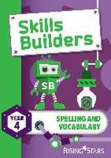 Morris, N: Skills Builders Spelling and Vocabulary Year 4 Pu