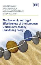 The Economic and Legal Effectiveness of the European Union′s Anti–Money Laundering Policy