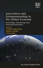 Innovation and Entrepreneurship in the Global Ec – Knowledge, Technology and Internationalization