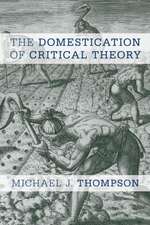 The Domestication of Critical Theory