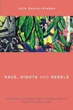 Race, Rights and Rebels