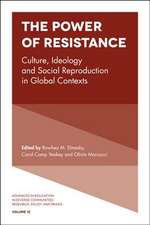 The Power of Resistance – Culture, Ideology and Social Reproduction in Global Contexts