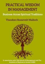 Practical Wisdom in Management: Business Across Spiritual Traditions