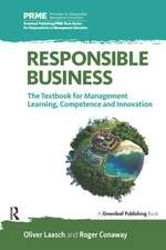 Responsible Business: The Textbook for Management Learning, Competence and Innovation