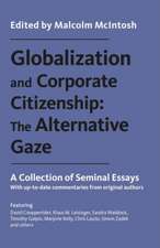 Globalization and Corporate Citizenship: The Alternative Gaze: A Collection of Seminal Essays