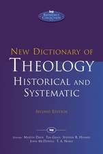 New Dictionary of Theology: Historical and Systematic (Second Edition)