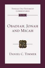 Obadiah, Jonah and Micah – An Introduction And Commentary