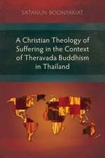 A Christian Theology of Suffering in the Context of Theravada Buddhism in Thailand