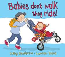 Babies Don't Walk