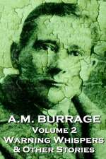 A.M. Burrage - Warning Whispers & Other Stories