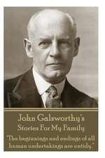 John Galsworthy's Stories for My Family