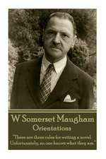 W. Somerset Maugham - Orientations