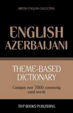 Theme-Based Dictionary British English-Azerbaijani - 7000 Words: Geospatial Analysis with Python