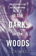 Wass, E: In the Dark, In the Woods