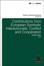 Contributions from European Symbolic Interaction – Conflict and Cooperation