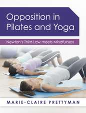 Opposition in Pilates and Yoga