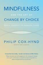 Mindfulness and the Art of Change by Choice