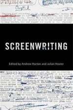 Screenwriting: Behind the Silver Screen: A Modern History of Filmmaking