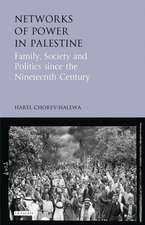 Networks of Power in Palestine: Family, Society and Politics Since the Nineteenth Century